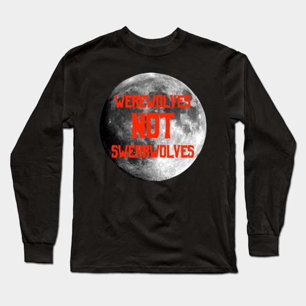 Werewolves Not Swearwolves Long Sleeve T-Shirt by zombill